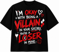I’m Okay With Being a Villain Graphic Streetwear T-Shirt