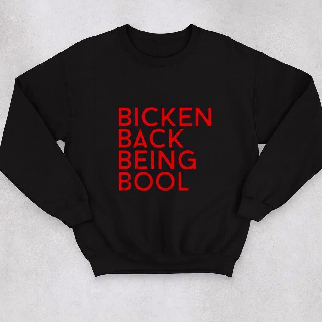 Bicken Back Being Bool Graphic Crewneck Sweatshirt | Bold Streetwear Pullover