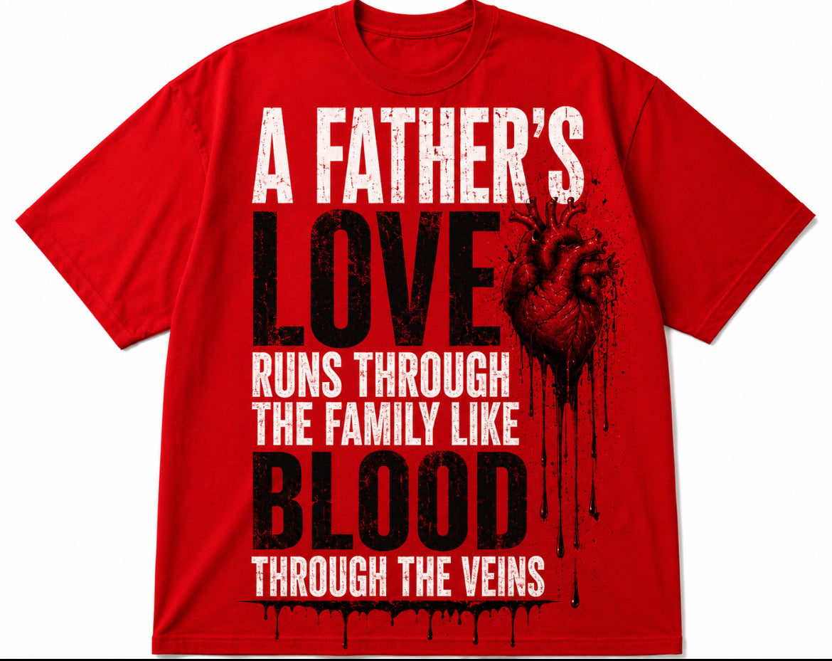 A Father’s Love Runs Through the Family Like Blood Through the Veins.