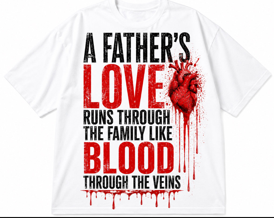 A Father’s Love Runs Through the Family Like Blood Through the Veins.