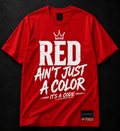 RED Ain’t Just a Color, It’s a Code | Crown Graphic Streetwear T-Shirt